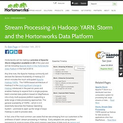 Stream Processing in Hadoop: YARN, Storm and the Hortonworks Data Platform