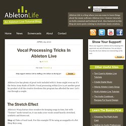 Vocal Processing Tricks In Ableton Live