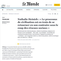 Nathalie Heinich : « Le processus de civilisation est en train de se retourner en son contraire sous le coup des réseaux sociaux »