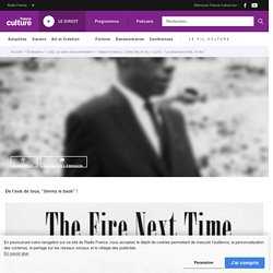 « Black America : Cette fois le feu » (1/4) : “La prochaine fois, le feu”