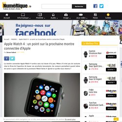 Apple Watch 4 : un point sur la prochaine montre connectée d'Apple