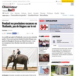 Pendant vos prochaines vacances en Thaïlande, pas de blagues sur le roi