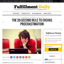 The 20-Second Rule to Ending Procrastination - Fulfillment Daily
