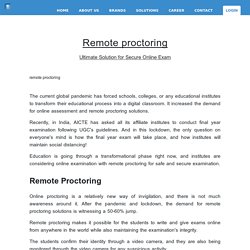 Remote proctoring - Ultimate Solution for Secure Online Exam