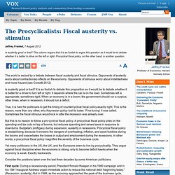 The Procyclicalists: Fiscal austerity vs. stimulus