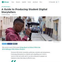 A Guide to Producing Student Digital Storytellers