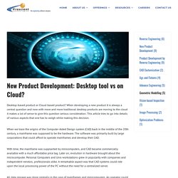 New Product Development: Desktop tool vs on Cloud?