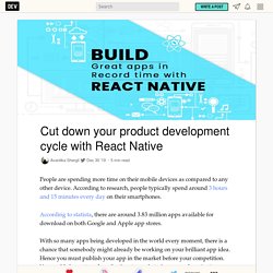 Cut down your product development cycle with React Native