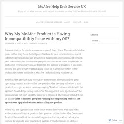 Why My McAfee Product is Having Incompatibility Issue with my OS? – McAfee Help Desk Service UK