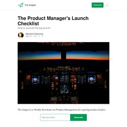 The Product Manager's Launch Checklist - The Snippet