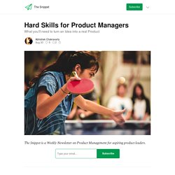 Hard Skills for Product Managers - The Snippet