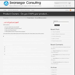 Product Owners – Do you OWN your product? « Bring the RIGHT Product to the Market Faster