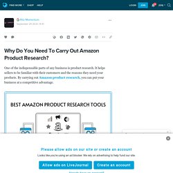 Why Do You Need To Carry Out Amazon Product Research?