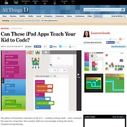 Can These iPad Apps Teach Your Kid to Code? - Lauren Goode - Product Reviews