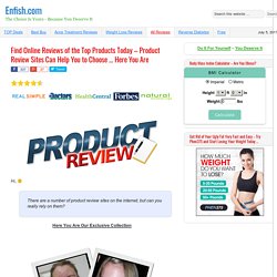 1. Find the Top Product Reviews of the Best Products Online - Enfish.com