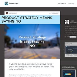 Product Strategy Means Saying No