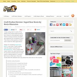 Craft Product Review: SuperClear Resin by Resin Obsession