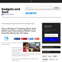 Top 3 Product Tracking Sites That Send You Price Alerts When Your Favorite Items Go On Sale
