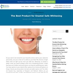 The Best Product for Enamel Safe Whitening