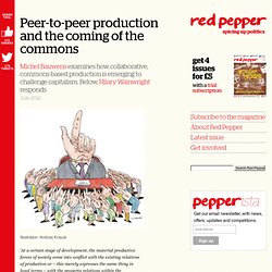 Peer-to-peer production and the coming of the commons