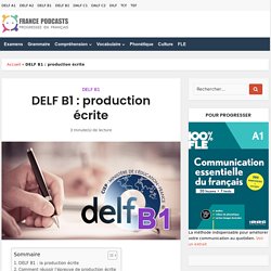 DELF B1 : production écrite - Sujet complet corrigé