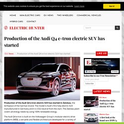 Production of the Audi Q4 e-tron electric SUV has started