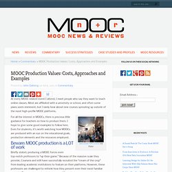 MOOC Production Values: Costs, Approaches and Examples