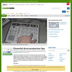 Essential drum production tips