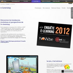 Now - e-Learning factory, production multimédia à vocation pédagogique, rapid-learning, serious game