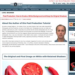 Post Production: How to Create a White Background and Keep the Original Shadows « Photigy: Online Studio Photography Lessons. How to Shoot Product, Water, Jewelry.
