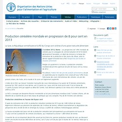 FAO 03/10/13 Production céréalière mondiale en progression de 8 pour cent en 2013