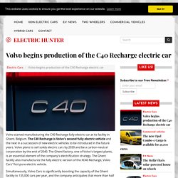 Volvo begins production of the C40 Recharge electric car