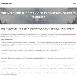 The Need For The Best Video Production Services In Mumbai – Cine Dreams
