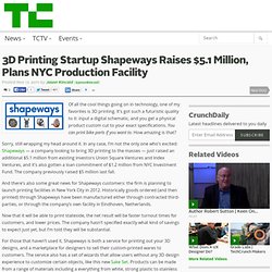 3D Printing Startup Shapeways Raises $5.1 Million, Plans NYC Production Facility