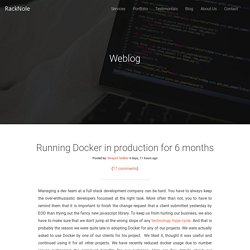 Running Docker in production for 6 months