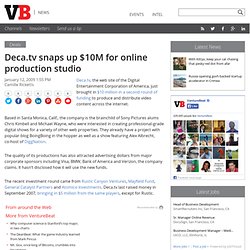 Deca.tv snaps up $10M for online production studio