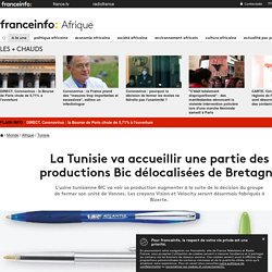 La Tunisie va accueillir une partie des productions Bic délocalisées de Bretagne
