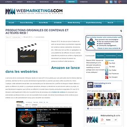 Productions originales de contenus et acteurs web !