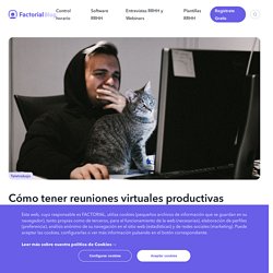 Cómo tener reuniones virtuales productivas haciendo teletrabajo - Factorial