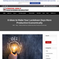 8 Ideas to Make Your Lockdown Days More Productive Economically - IJIRD