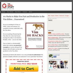 101 Hacks to Make You Fast and Productive in the Vim Editor… Guaranteed
