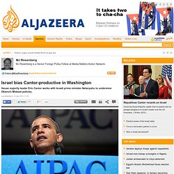 Israel bias Cantor-productive in Washington