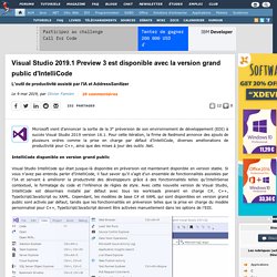 Visual Studio 2019.1 Preview 3 est disponible avec la version grand public d'IntelliCode, l'outil de productivité assisté par l'IA et AddressSanitizer