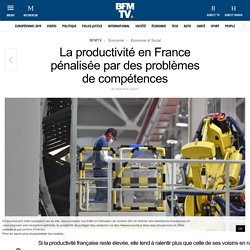 La productivité en France pénalisée par des problèmes de compétences