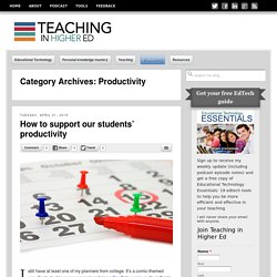 Productivity Archives - Teaching In Higher Ed