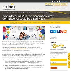 Productivity in B2B Lead Generation - Why Complacency could be a Bad Habit