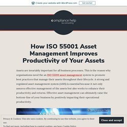 How ISO 55001 Asset Management Improves Productivity of Your Assets