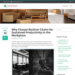 Why Choose Recliner Chairs for Sustained Productivity in the Workplace - Veneers, Plywood, Blockboards & Flush Doors Suppliers & Manufacturer