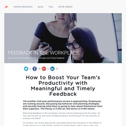 Boost Your Team Productivity with Meaningful Work Feedback