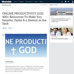 ONLINE PRODUCTIVITY GOD: 400+ Resources To Make You Smarter, Faster & a Demon in the Sack